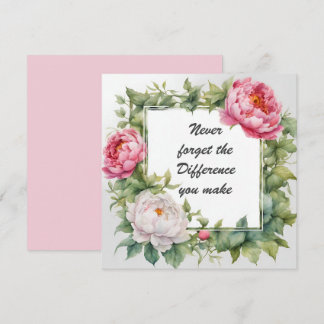 Never Forget the Difference You Make Peony Card