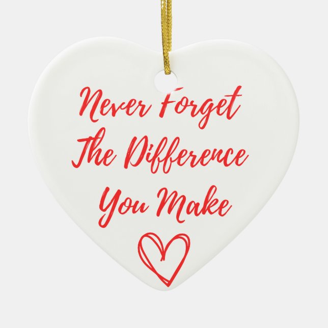 Never Forget The Difference You Make, Thankful Ceramic Ornament (Front)