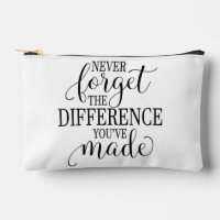 Never Forget the Difference You’ve Made