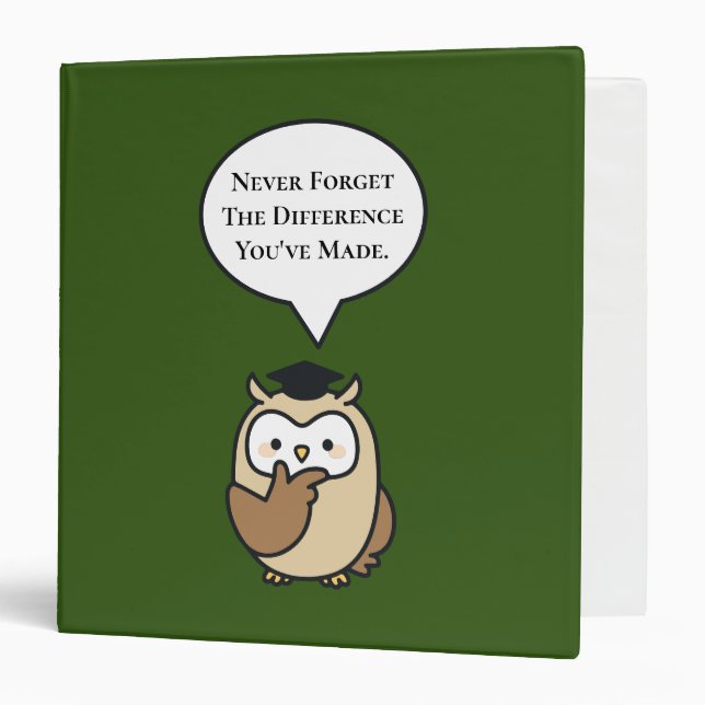 Never Forget The Difference You've Made Cute Owl Binder (Front/Inside)