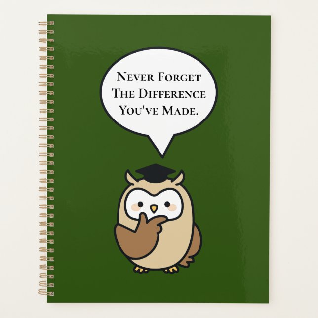 Never Forget The Difference You've Made Cute Owl Planner (Front)