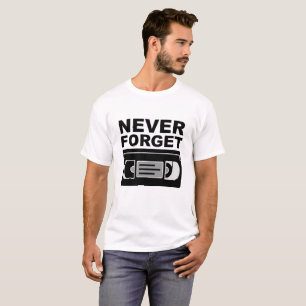 Never Forget VHS Funny Tshirt