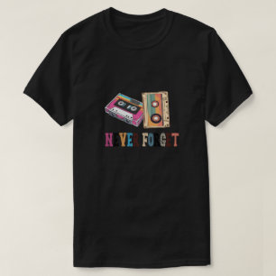 Never Forget Vintage Retro Cassette Tape 90's 80's T-Shirt