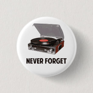 Never Forget Vinyl Record Players 1 Inch Round Button