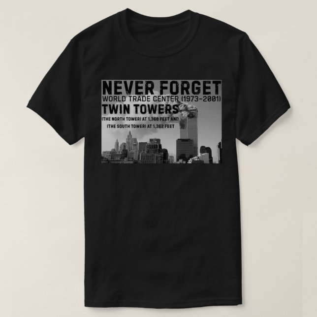 Never Forget WTC Twin Towers T-Shirt (Design Front)