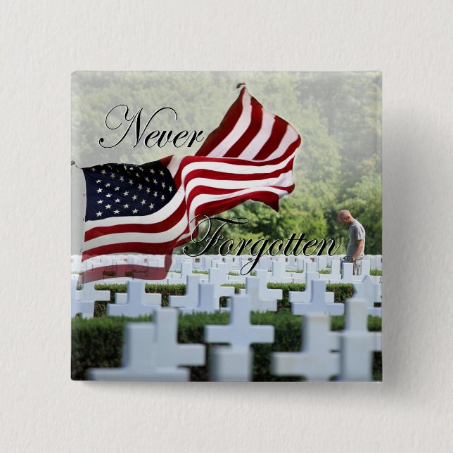 Never Forgotten - Memorial Day 2 Inch Square Button (Front)