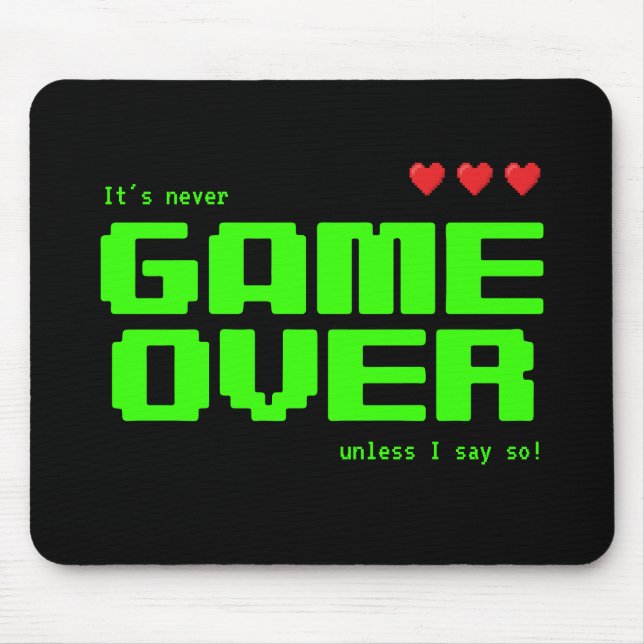 'Never GAME OVER' retro 80s computer geek's Mouse Pad (Front)