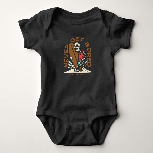 NEVER GET BORED SURFING BABY BODYSUIT (Front)