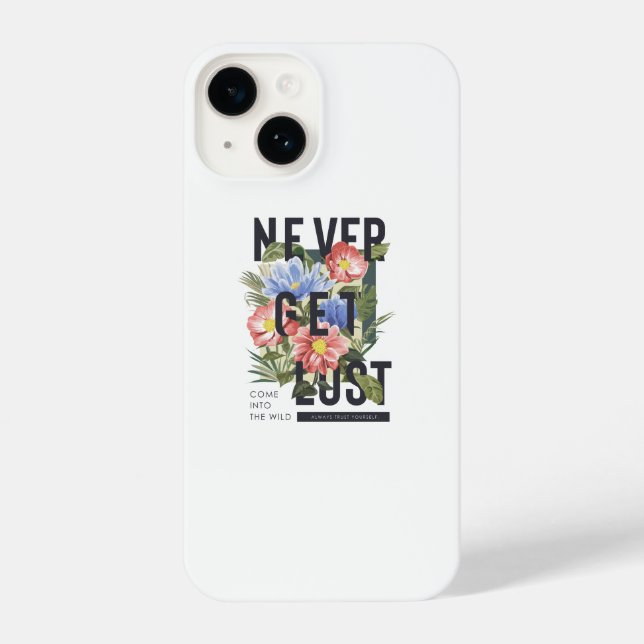 Never Get Lost Floral Slogan iPhone Case (Back)
