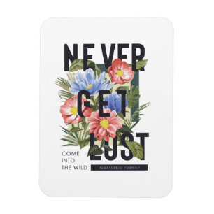 Never Get Lost Floral Slogan Magnet