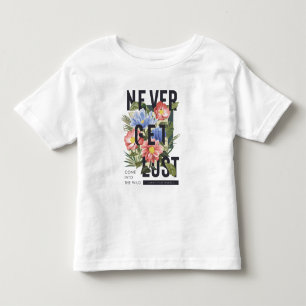 Never Get Lost Floral Slogan Toddler T-shirt