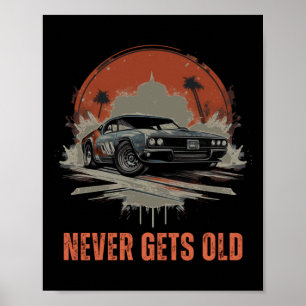 Never Gets Old – Muscle Car Sticker  Poster