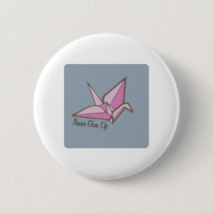 Never Give Up 2 Inch Round Button