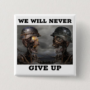 Never Give Up 2 Inch Square Button