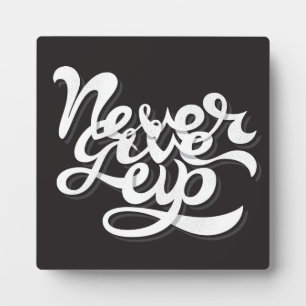 Never Give Up 2 Plaque