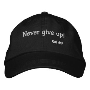 Never give up! Bible Quotes Customize It Embroidered Hat