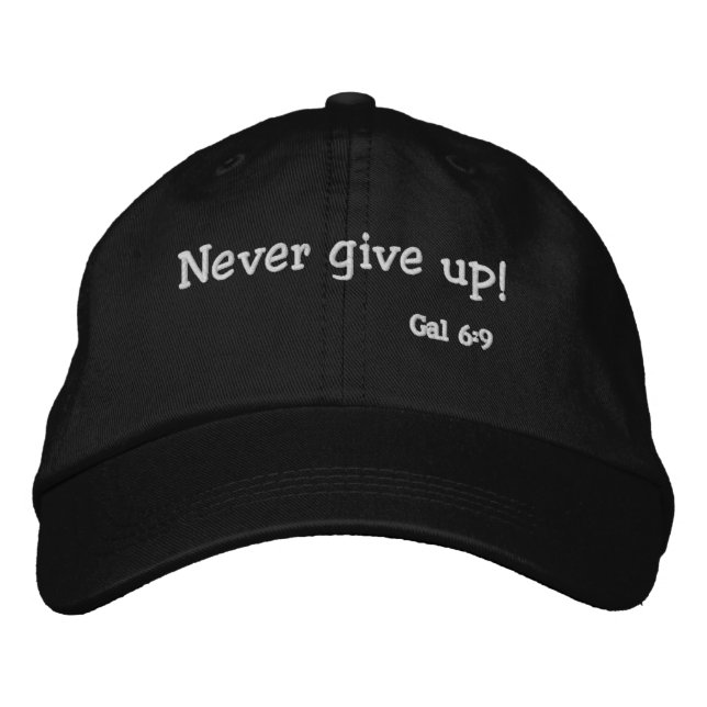 Never give up! Bible Quotes Customize It Embroidered Hat (Front)