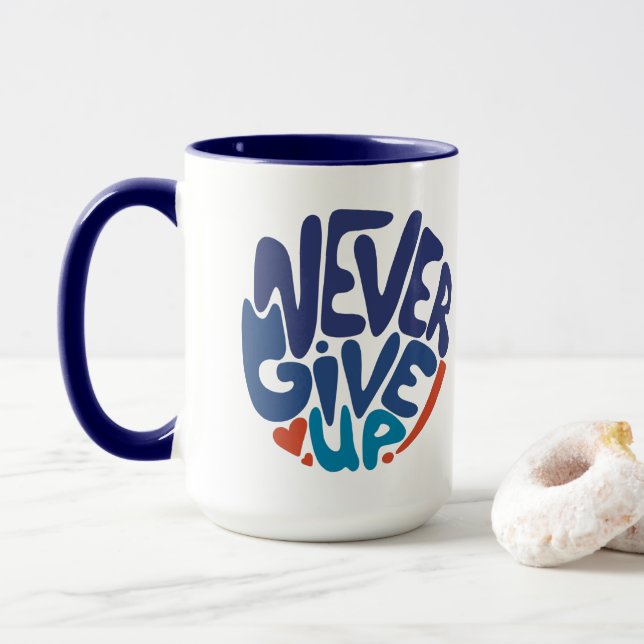 Never Give Up - Blue and Red Birthday Quote Mug (With Donut)
