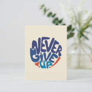 Never Give Up - Blue and Red Birthday Quote Postcard