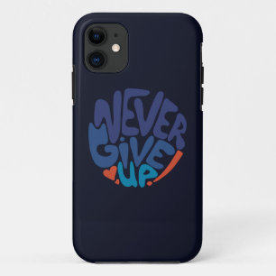 Never Give Up - Blue and Red Dark Birthday Quote iPhone 11 Case