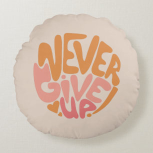 Never Give Up - Blush Pink and Orange Motivational Round Pillow