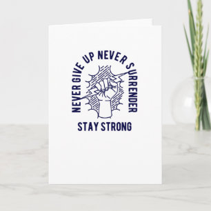 Never Give Up Card