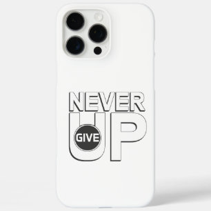 Never give up iPhone 16 pro max case