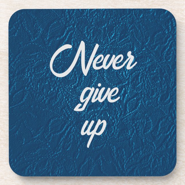 Never Give Up  Coaster (Front)
