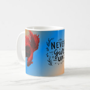 Never give up coffee mug