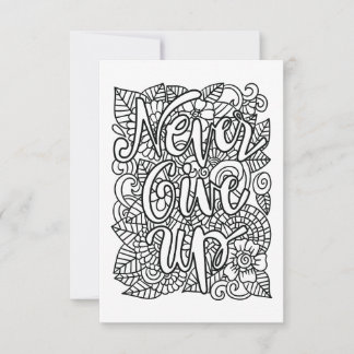 Never Give Up! Colour Your Own Note Card