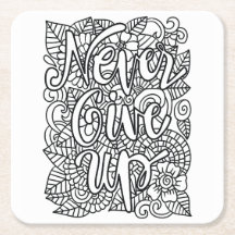 Never Give Up - Colour Your Own