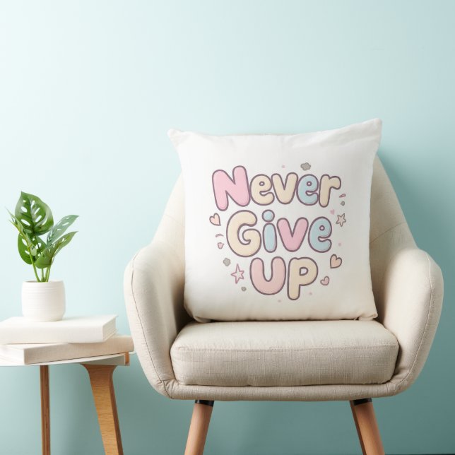 ‘Never Give Up’ cute, bubbly text on white Throw Pillow (Chair)