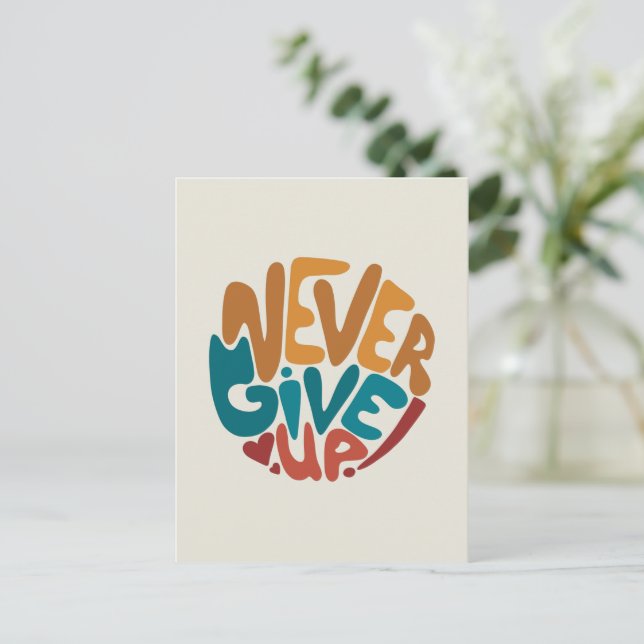 Never Give Up - Cute Motivational Message Postcard (Standing Front)