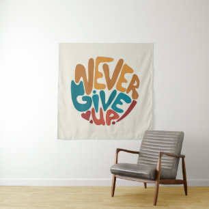 Never Give Up - Cute Motivational Message Tapestry