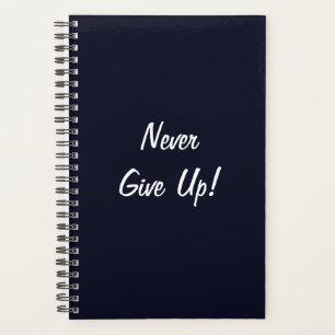 Never Give Up! Extreme Minimalist Planner