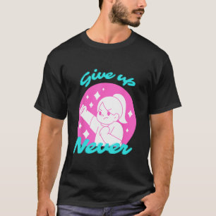 Never give up for workout women s T-Shirt