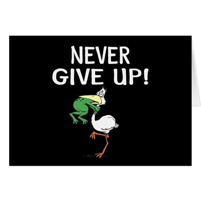 Never Give Up Frog Choking Bird (Front Horizontal)