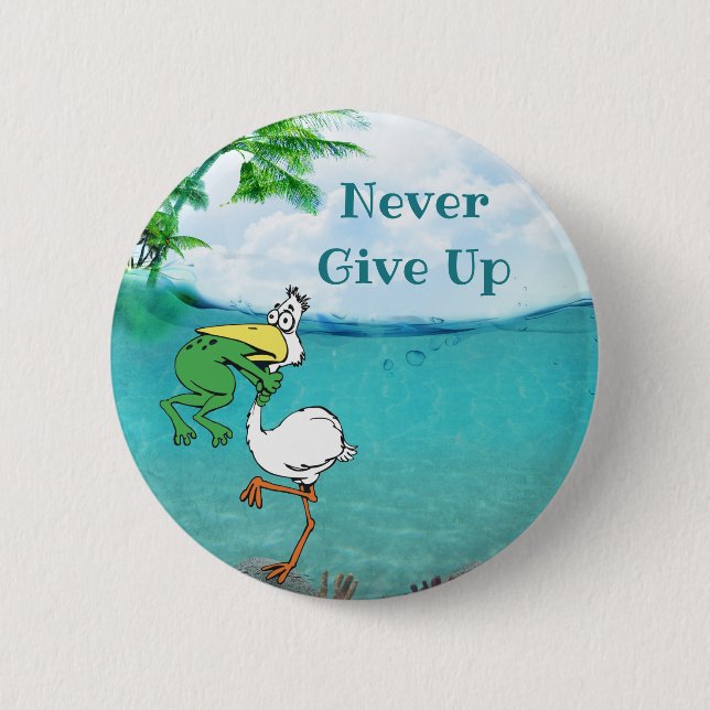 Never Give Up Frog Choking Bird 2 Inch Round Button (Front)