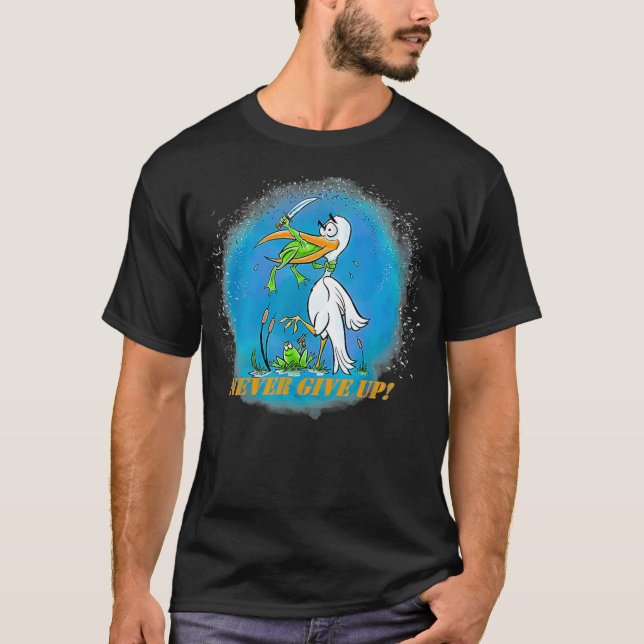 Never Give Up Frogs Attack T-Shirt (Front)