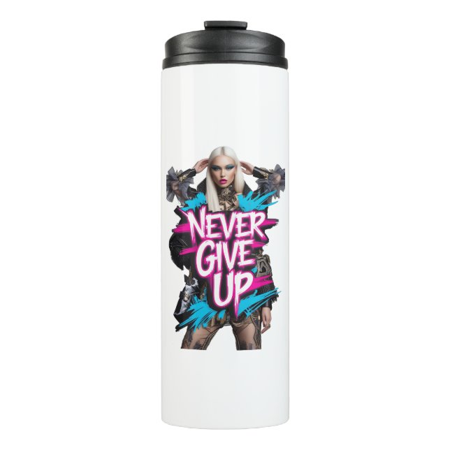 Never Give Up Graffiti Quote Thermal Tumbler (Front)