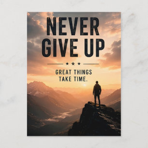 🌄 Never Give Up Great Things Take Time Motivation Postcard