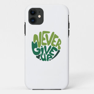 Never Give Up - Green Positive Hand Lettering iPhone 11 Case