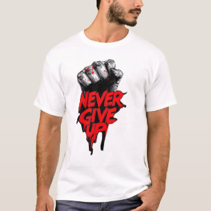 "NEVER GIVE UP" Gym T-Shirts for Men Online