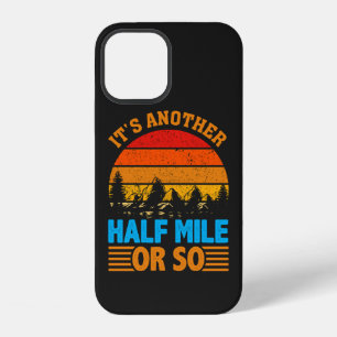 never give up hiking mantra, nature exploration iPhone 12 case