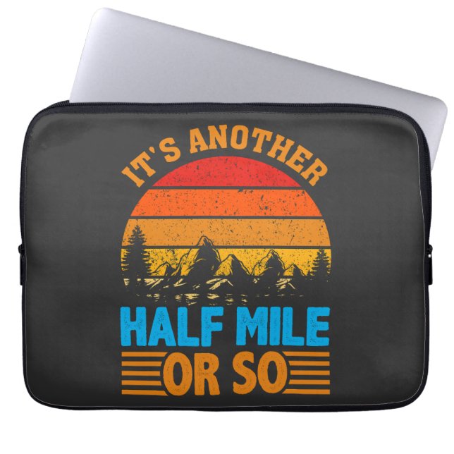never give up hiking mantra, nature exploration laptop sleeve (Front)