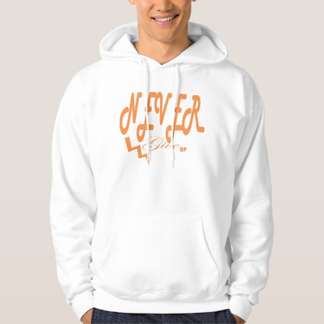 Never give up hoodie (Front)