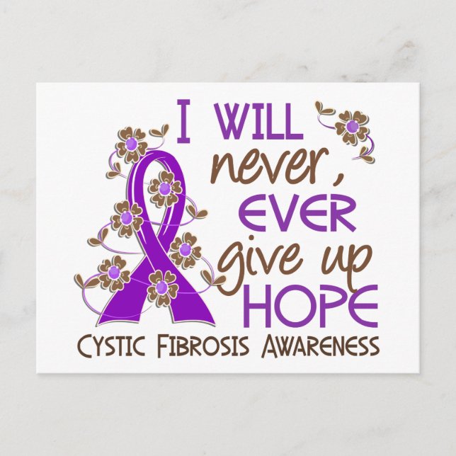 Never Give Up Hope 4 Cystic Fibrosis Postcard (Front)