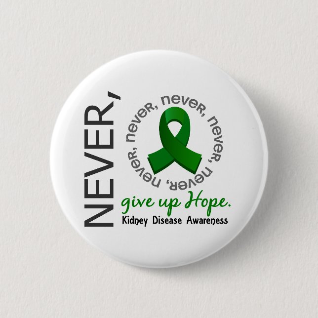 Never Give Up Hope Kidney Disease 2 Inch Round Button (Front)