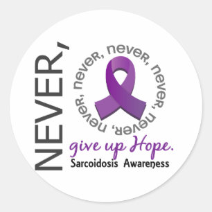 Never Give Up Hope Sarcoidosis Classic Round Sticker