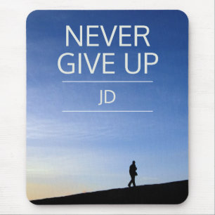 Never Give Up, Inpirational Message, Mouse Pad